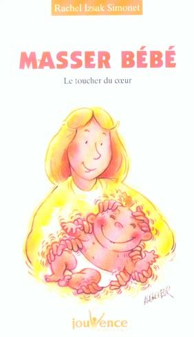 Emprunter Masser bébé. Le toucher du coeur livre