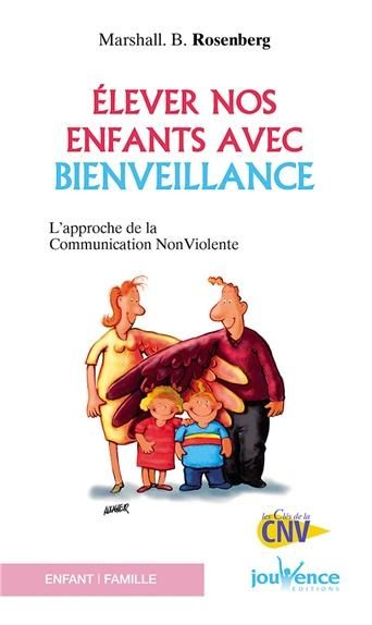 Emprunter Elever nos enfants avec bienveillance. L'approche de la communication non violente livre