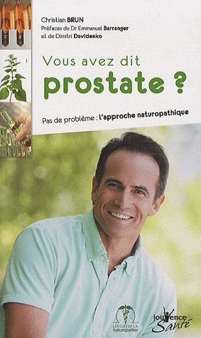 Emprunter Vous avez dit prostate ? Pas de problème : l'approche naturopathique livre