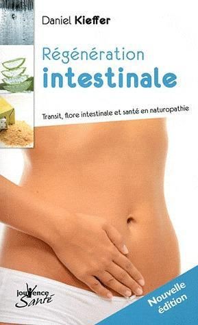 Emprunter Régénération intestinale. Transit, flore intestinale et santé en naturopathie livre