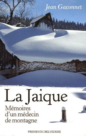 Emprunter La Jaique. Mémoires d'un médecin de montagne livre