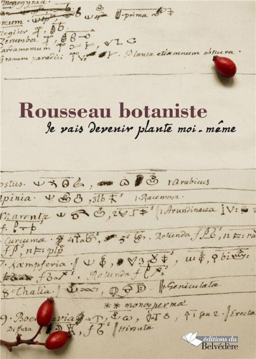 Emprunter Rousseau botaniste. Je vas devenir plante moi-même : recueil d'articles et catalogue d'exposition livre