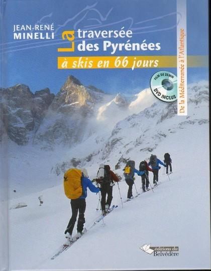 Emprunter La traversée des Pyrénées à skis en 66 jours. De la Méditerranée à l'Atlantique, avec 1 DVD livre