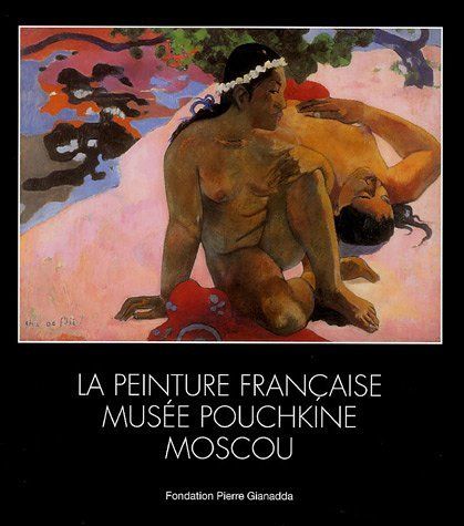 Emprunter La peinture française. Musée Pouchkine Moscou livre