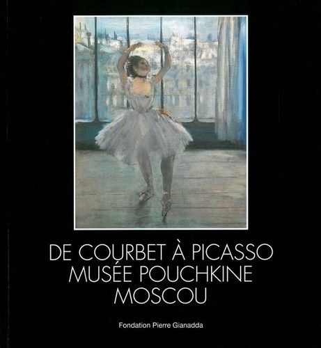 Emprunter De Courbet à Picasso. Musée Pouchkine Moscou livre