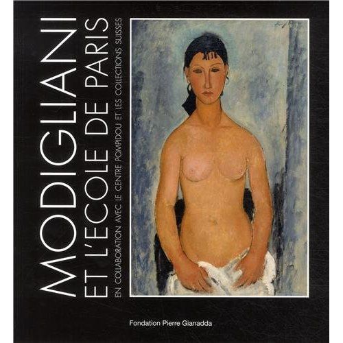 Emprunter Modigliani et l'école de Paris. En collaboration avec le centre Pompidou et les collections suisses livre