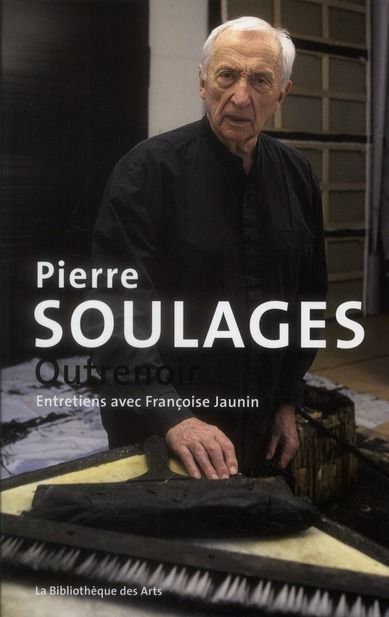 Emprunter Pierre Soulages. Outrenoir, Edition revue et augmentée livre