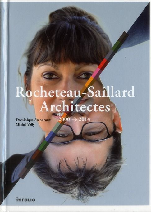 Emprunter Rocheteau-Saillard Architectes (2000-2014). Edition bilingue français-anglais livre