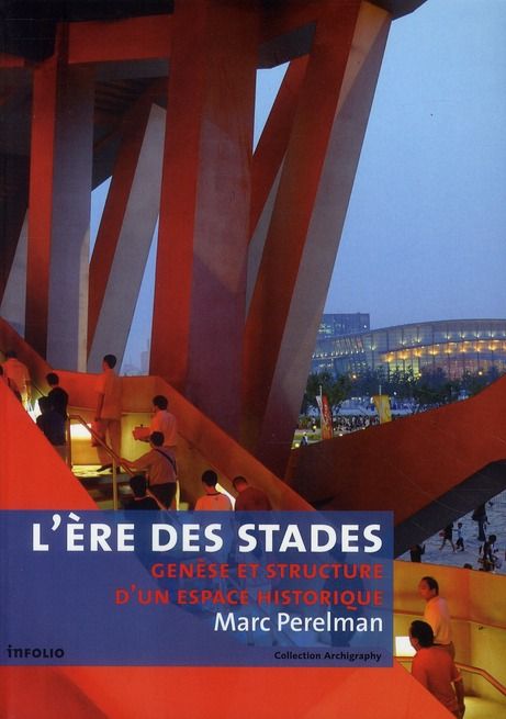 Emprunter L'ère des stades. Genèse et structure d'un espace historique (Psychologie de masse et spectacle tota livre