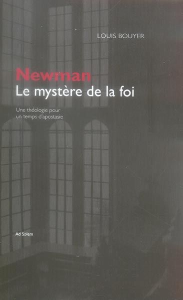 Emprunter Newman, le mystère de la foi. Une théologie pour un temps d'apostasie livre