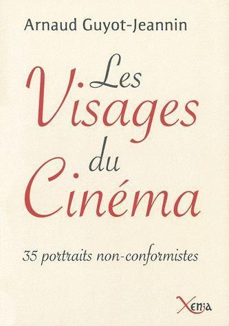 Emprunter Les visages du cinéma. 35 portraits anticonformistes livre