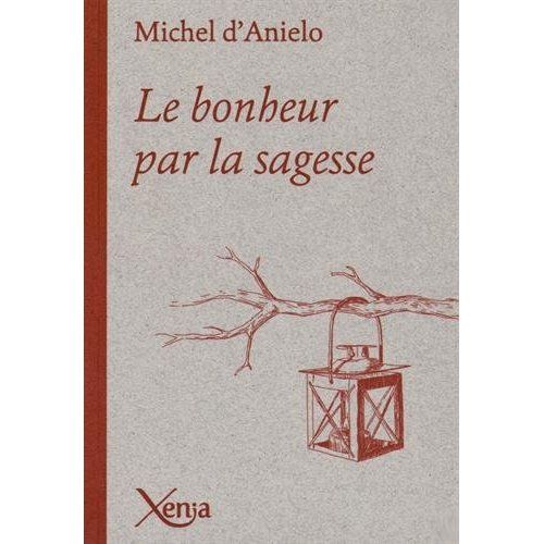 Emprunter Le bonheur par la sagesse livre