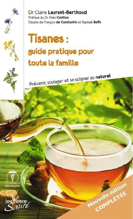 Emprunter Tisanes : guide pratique pour toute la famille. Prévenir, soulager et se soigner au naturel livre