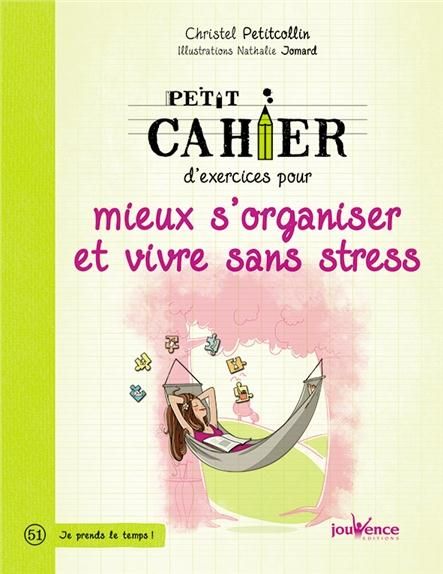 Emprunter Petit cahier d'exercices pour mieux s'organiser et vivre sans stress livre