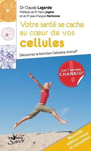 Emprunter Votre santé se cache au coeur de vos cellules. Découvrez la nutrition cellulaire active, Edition rev livre