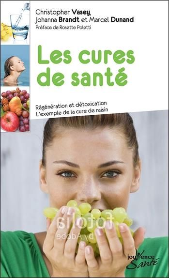 Emprunter Les cures de santé. Régénération et détoxication - L'exemple de la cure de raisin livre