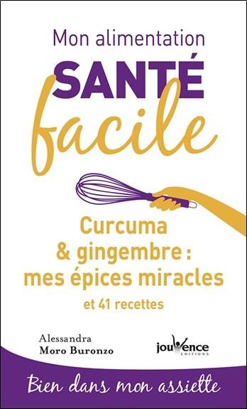 Emprunter Curcuma & gingembre : mes épices miracles. Et 41 recettes livre