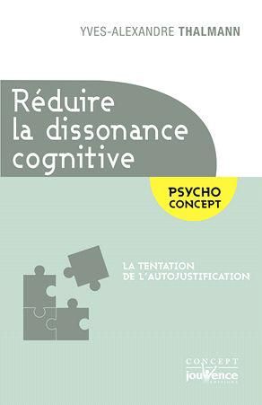 Emprunter La réduction de la dissonance cognitive. La tentation de l'autojustification livre