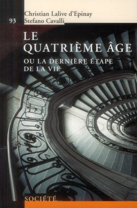 Emprunter Le quatrième âge. Ou la dernière étape de la vie livre