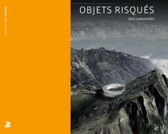 Emprunter Objets risqués. Le pari des infrastructures intégratives livre