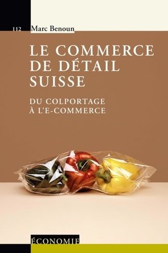 Emprunter Le commerce de détail suisse. Du colportage à l'e-commerce livre