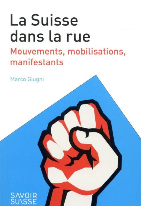 Emprunter La Suisse dans la rue. Mouvements, mobilisations, manifestants livre