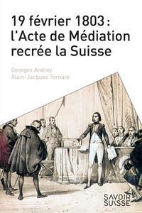 Emprunter 19 février 1803 : l'Acte de Médiation recrée la Suisse livre