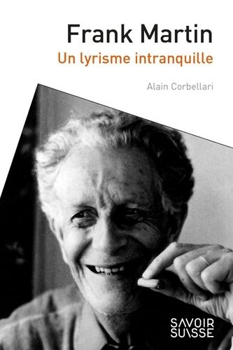 Emprunter Frank Martin. Un lyrisme intranquille livre