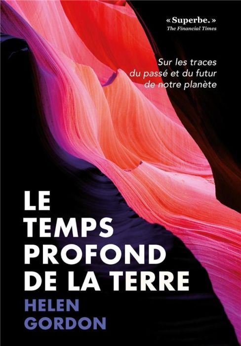 Emprunter Le temps profond de la terre. Sur les traces du passé et du futur de notre planète livre