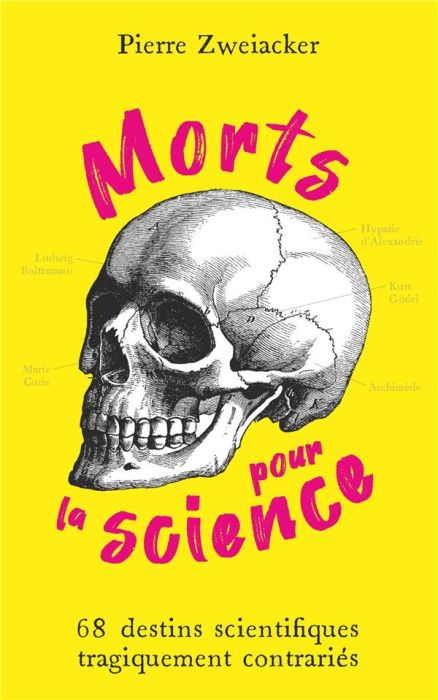 Emprunter Morts pour la science. 68 destins scientifiques tragiquement contrariés livre