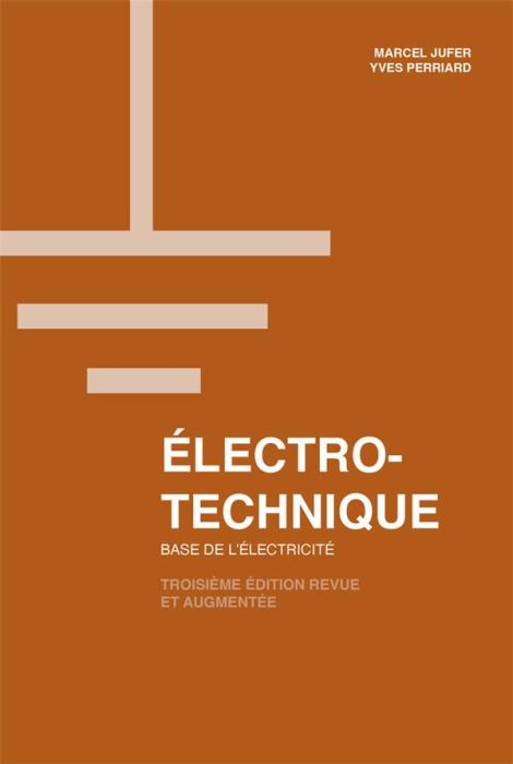 Emprunter Electrotechnique. Base de l'électricité, 3e édition revue et augmentée livre