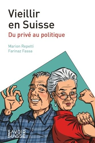 Emprunter Vieillir en Suisse. Du privé au politique livre