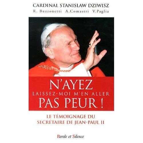 Emprunter N'ayez pas peur ! / Le témoignage du secrétaire de Jean Paul II livre