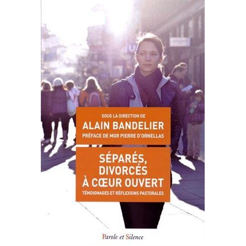 Emprunter Séparés, divorcés à coeur ouvert / Témoignages et réflexions pastorales livre