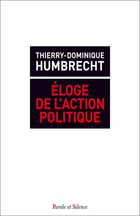 Emprunter ELOGE DE L ACTION POLITIQUE POLITIQUE livre