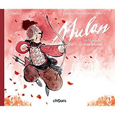 Emprunter Mulan. La légende de Hua Mulan livre