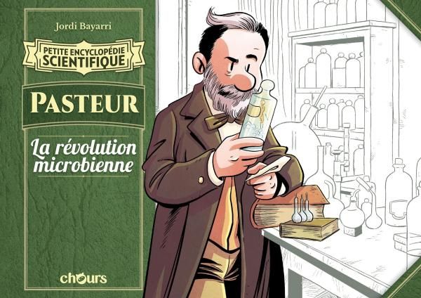 Emprunter Petite encyclopédie scientifique : Pasteur. La Révolution microbienne livre