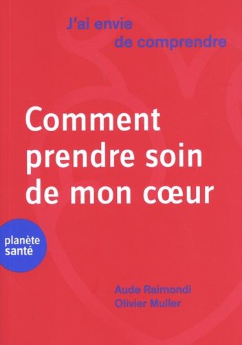 Emprunter Comment prendre soin de mon coeur livre