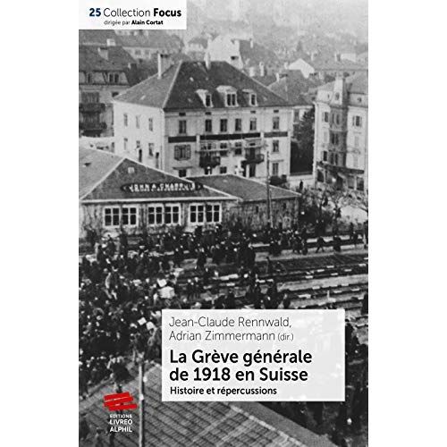 Emprunter La Grève générale de 1918 en Suisse. Histoire et répercussions livre