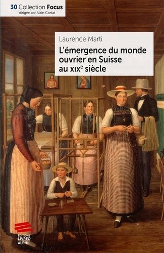 Emprunter L'émergence du monde ouvrier en Suisse au XIXe siècle livre