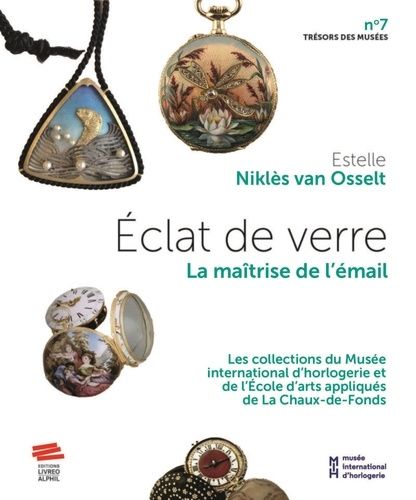 Emprunter Eclat de verre. La maîtrise de l'émail livre