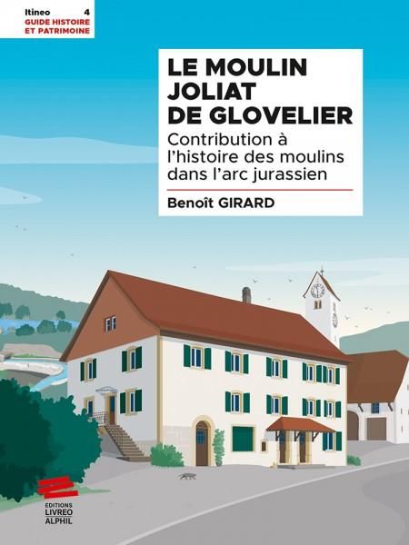 Emprunter Le moulin de Glovelier. Contribution à l'histoire des moulins dans l'arc jurassien livre