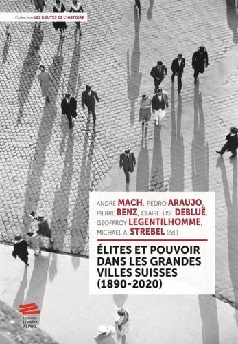 Emprunter Elites et pouvoir dans les grandes villes suisses (1890-2020) livre