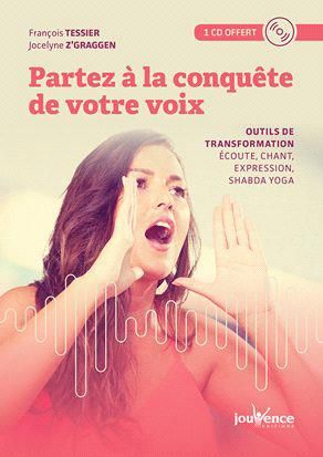 Emprunter Partez à la conquête de votre voix. Outils de transformation : chant, écoute, expression, shabda yog livre