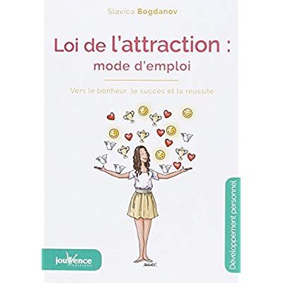 Emprunter Loi de l'attraction : mode d'emploi. Vers le bonheur, le succès et la réussite, 3e édition livre