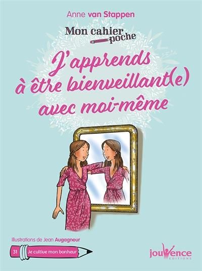 Emprunter J'apprends à être bienveillant(e) envers moi-même livre