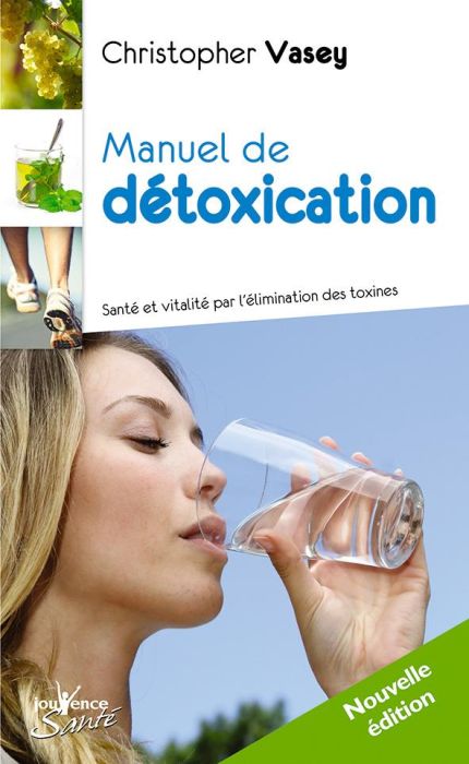 Emprunter Manuel de détoxication. Santé et vitalité par l'élimination des toxines livre