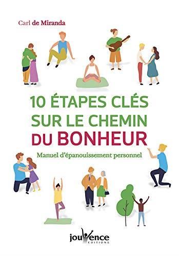 Emprunter 10 étapes clés sur le chemin du bonheur. Manuel d'épanouissement personnel livre