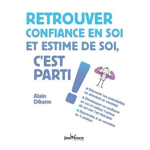 Emprunter Retrouver confiance en soi et estime de soi, c'est parti ! livre