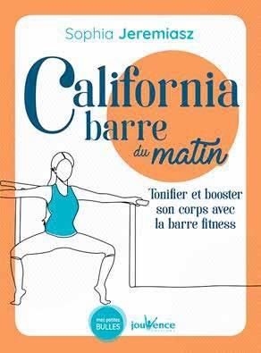 Emprunter California barre du matin. Tonifier et booster son corps avec la barre fitness livre